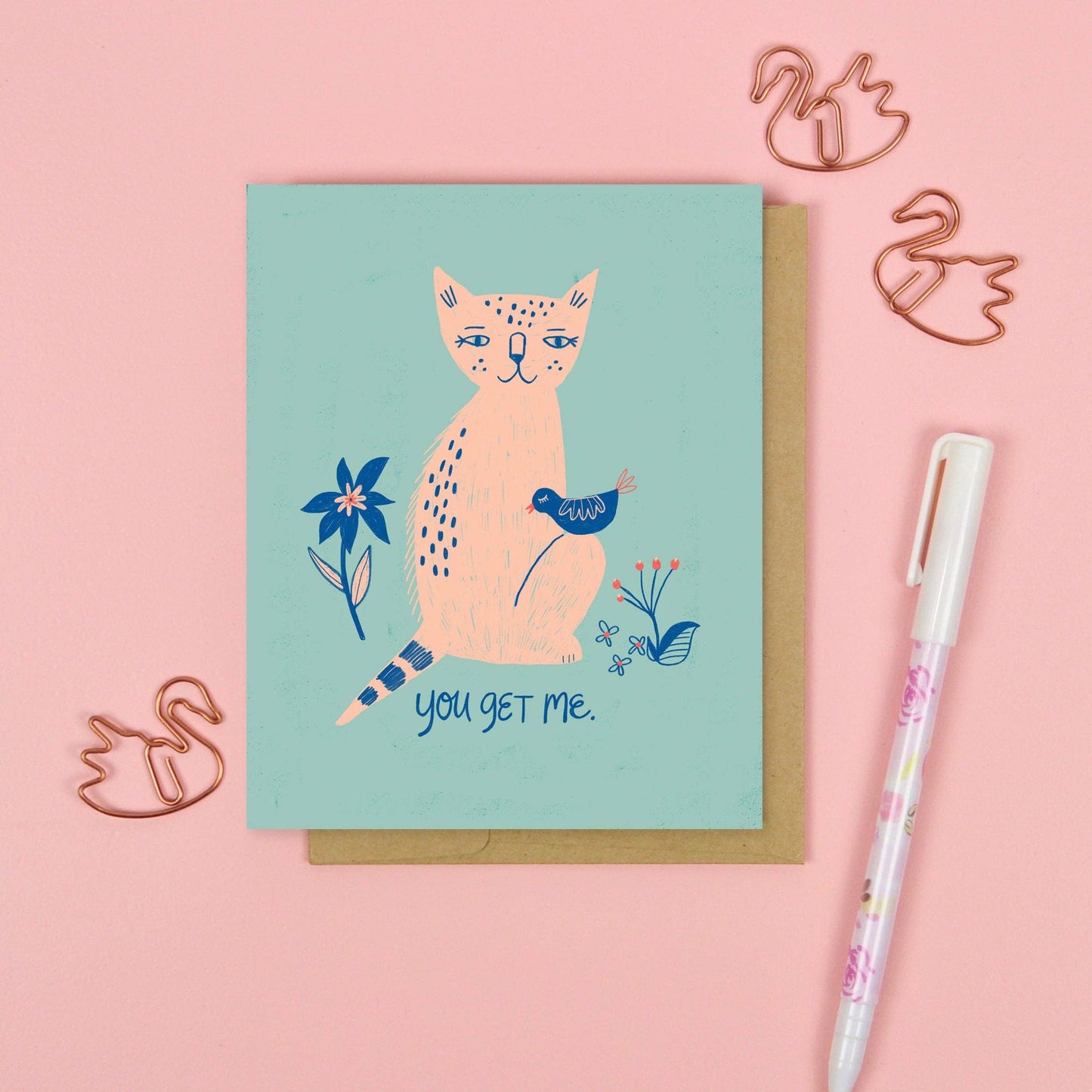 You Get Me Greeting Card