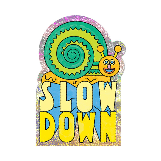 Slow Down Sticker
