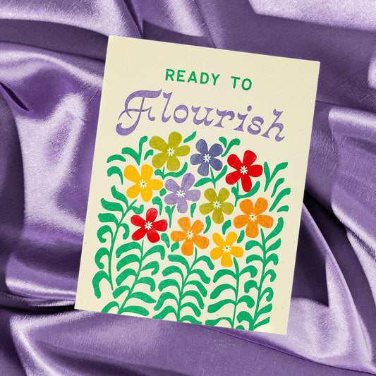 Ready to Flourish Floral Greeting Card