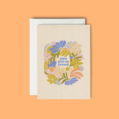 You Are So Loved Greeting Card