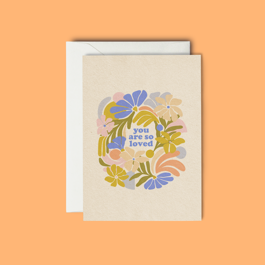 You Are So Loved Greeting Card
