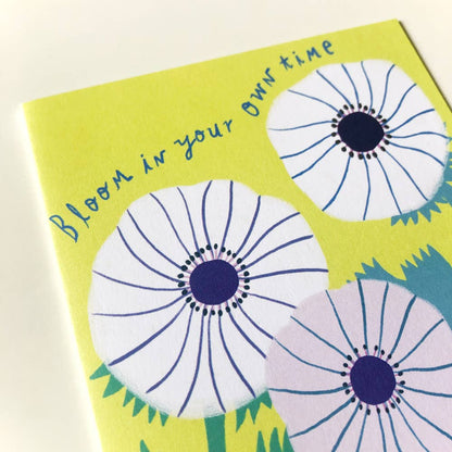 Bloom in Your Own Time Encouragement Greeting Card