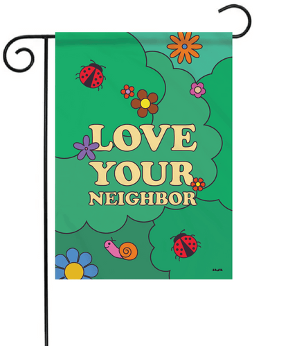 Love Your Neighbor Garden Flag