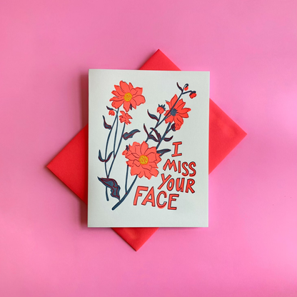 Miss Your Face Greeting Card