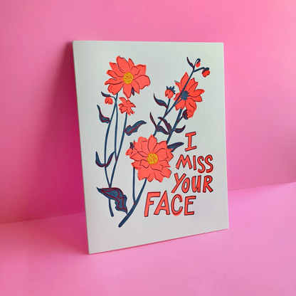 Miss Your Face Greeting Card