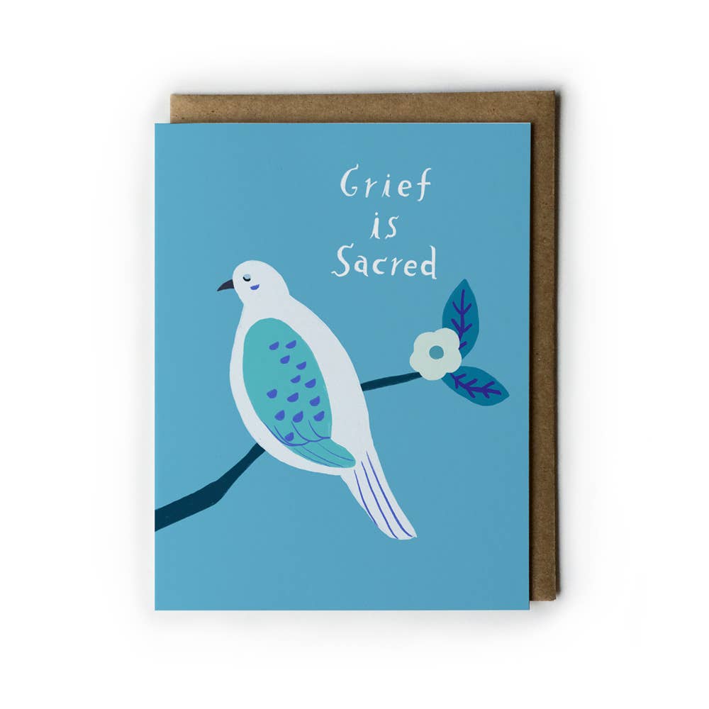 Grief is Sacred Sympathy Greeting Card