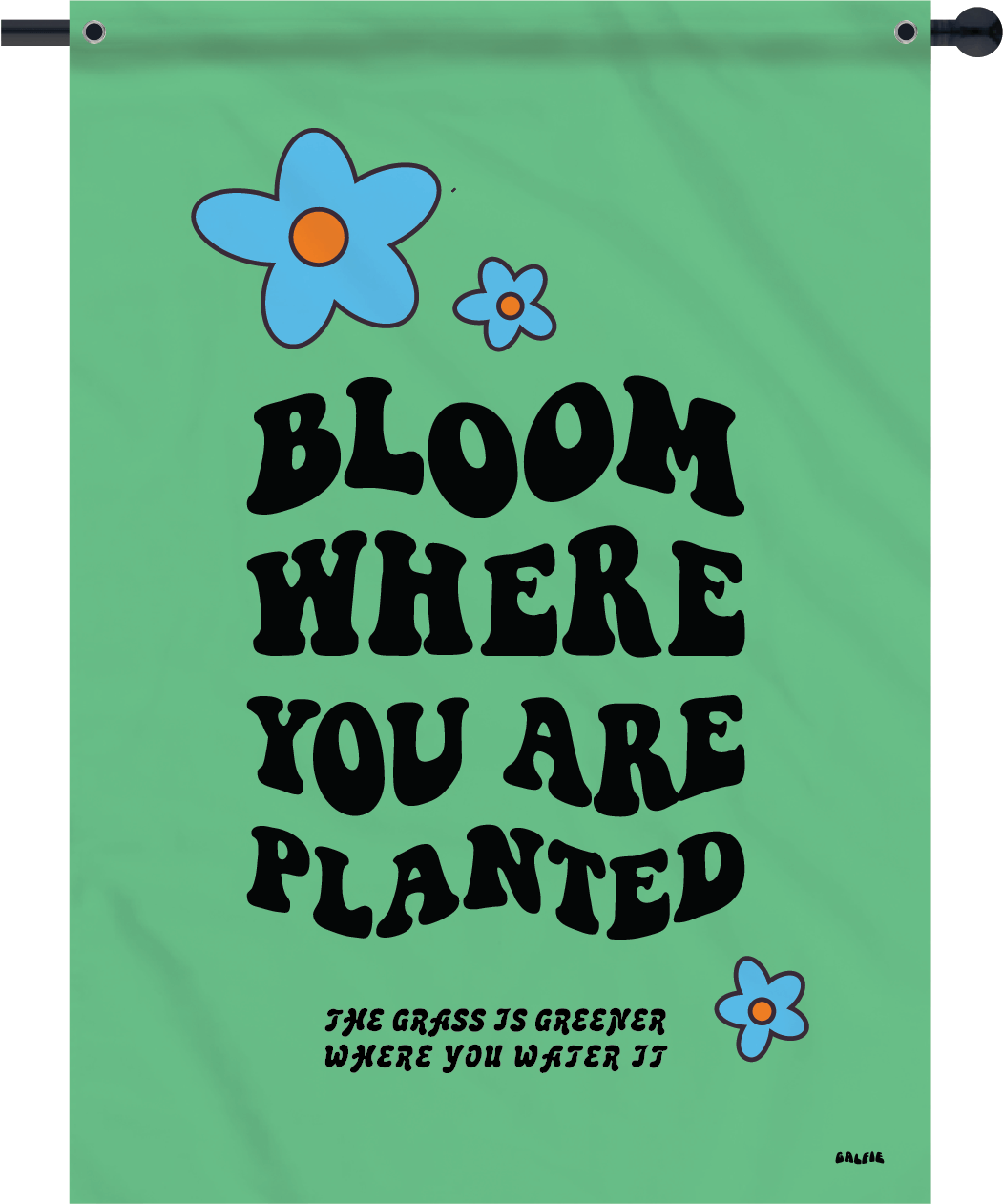 Bloom Where Planted Flag