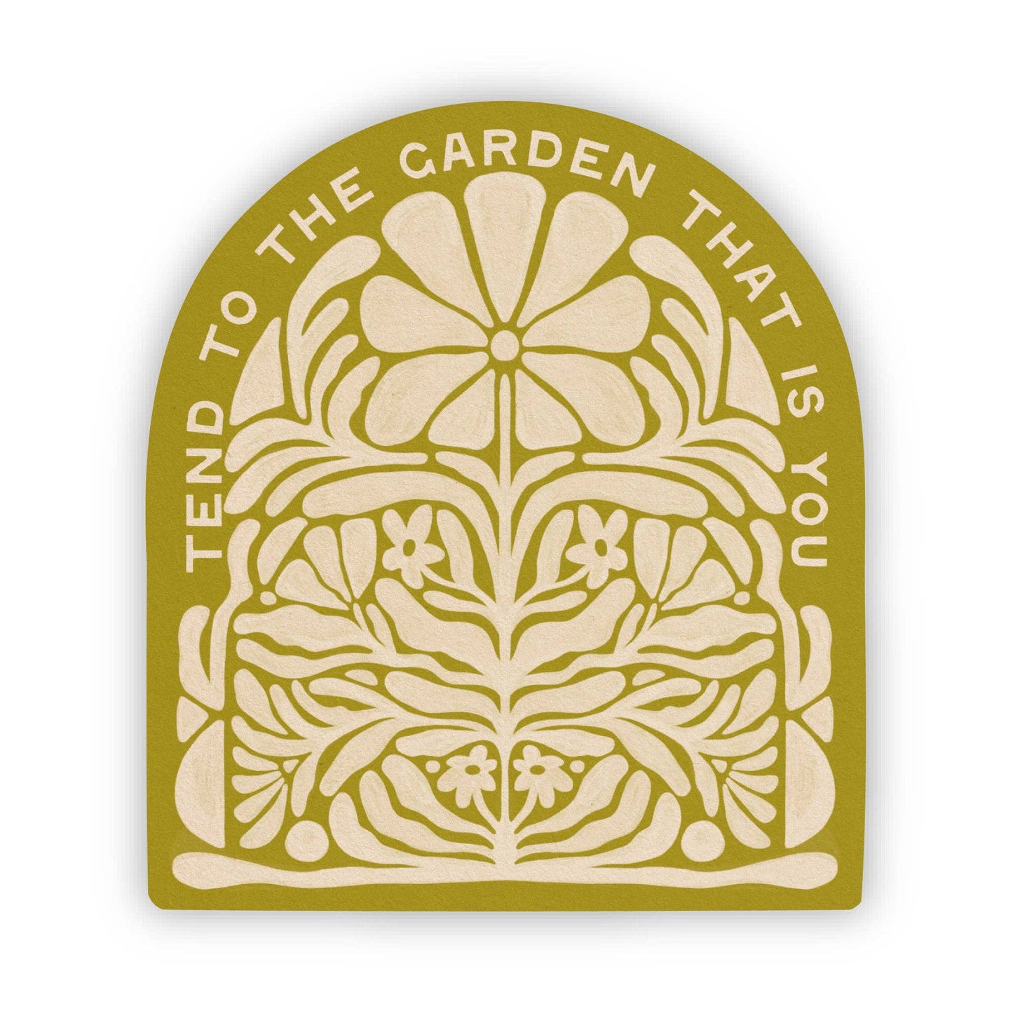 Tend To The Garden That Is You Sticker