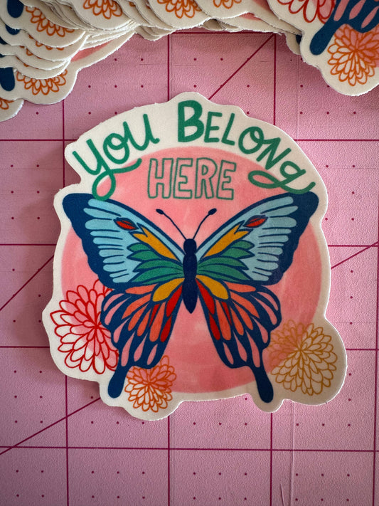 You Belong Here Sticker