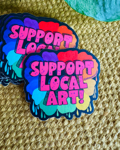 Support Local Art! Sticker
