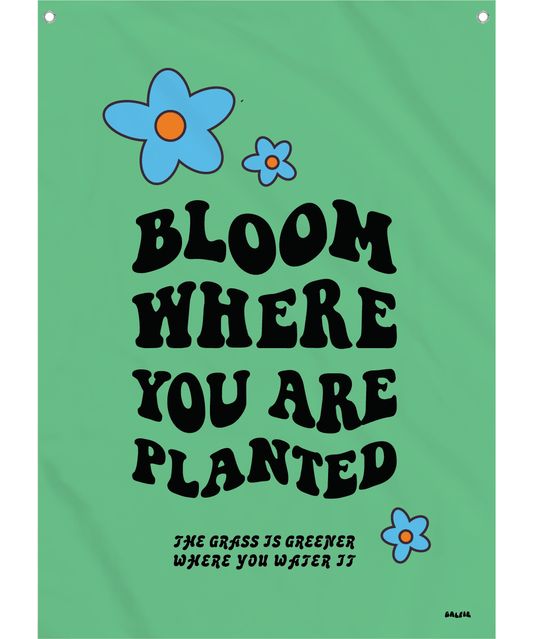 Bloom Where Planted Flag