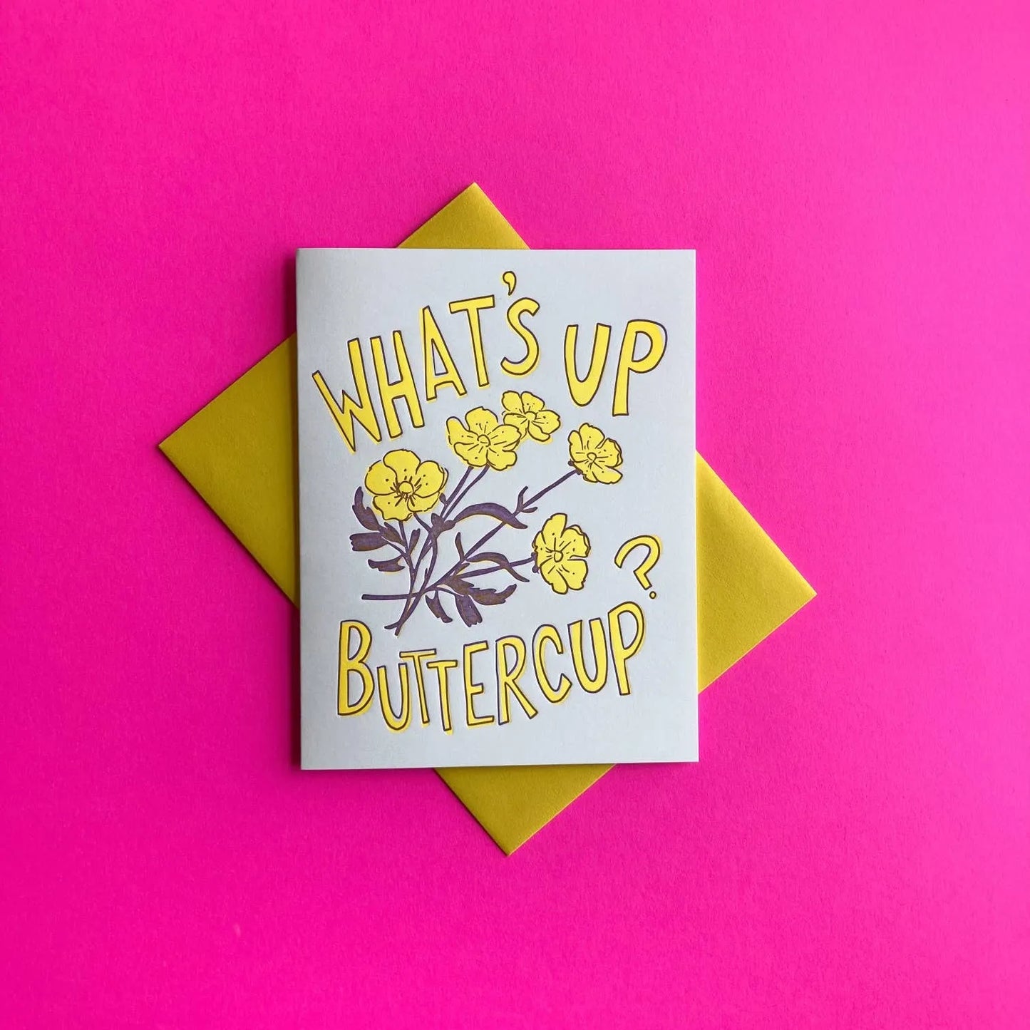 What's Up Buttercup? Greeting Card