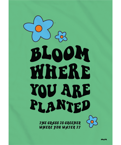 Bloom Where Planted Garden Flag